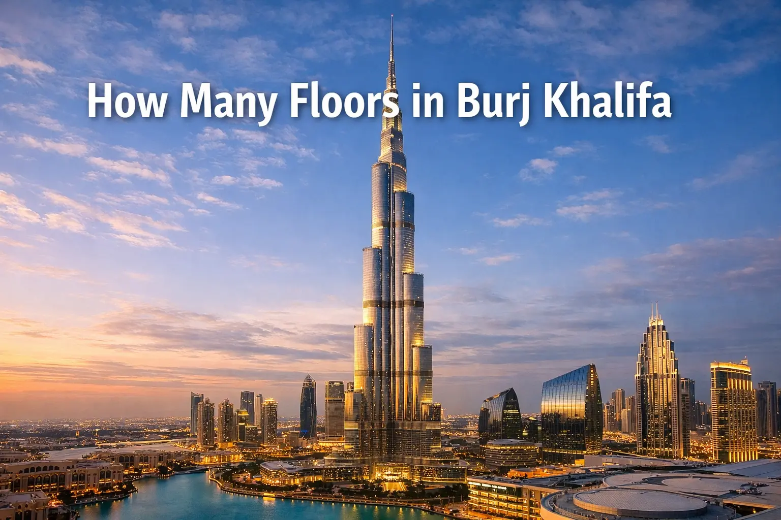 How Many Floors in Burj Khalifa? Complete Building Guide