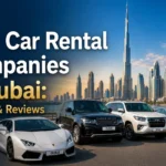 Best Car Rental Companies in Dubai Ratings Reviews
